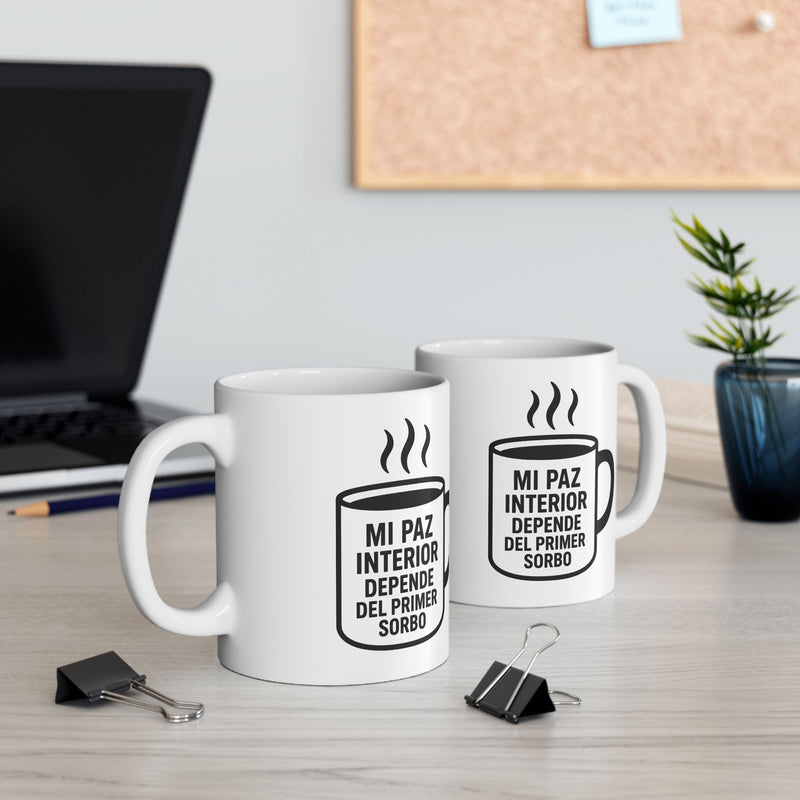 Taza "Mi paz interior depende del primer sorbo" – 11oz & 15oz