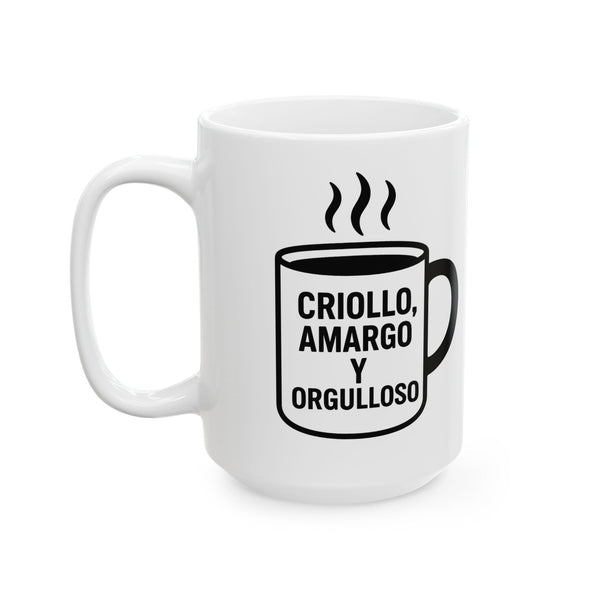 Taza "Criollo amargo y orgulloso" – 11oz & 15oz