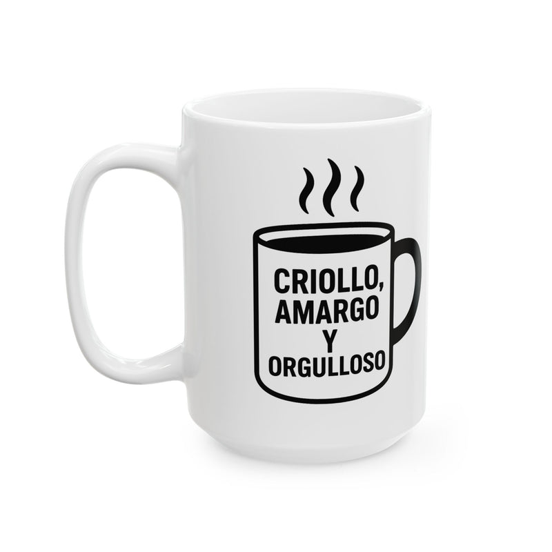 Taza "Criollo amargo y orgulloso" – 11oz & 15oz