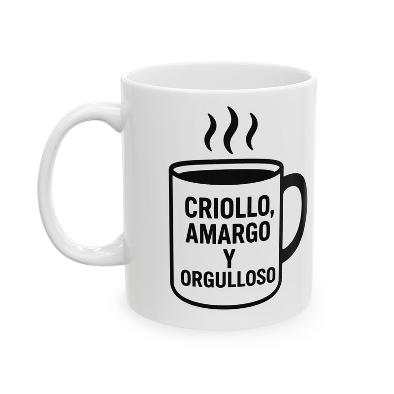 Taza "Criollo amargo y orgulloso" – 11oz & 15oz