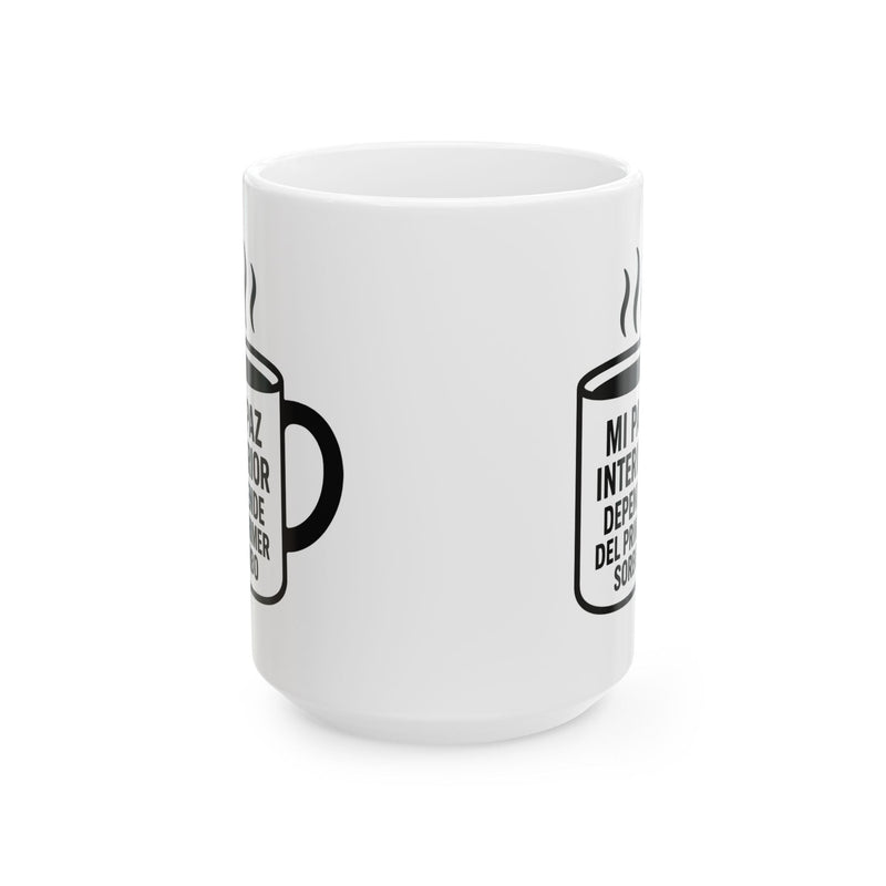 Taza "Mi paz interior depende del primer sorbo" – 11oz & 15oz - Venemoda