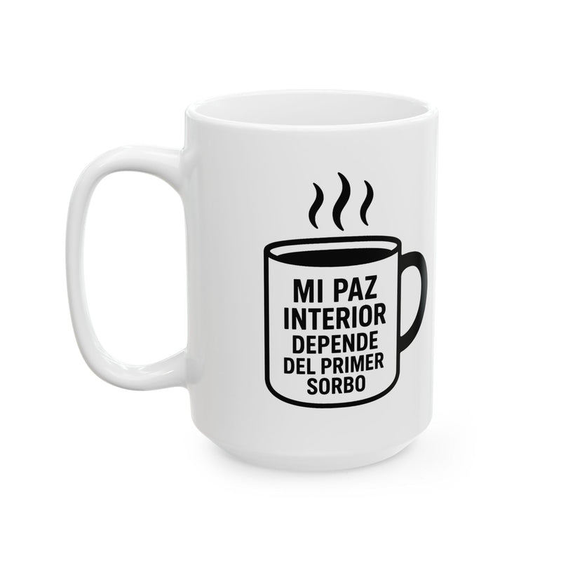 Taza "Mi paz interior depende del primer sorbo" – 11oz & 15oz - Venemoda