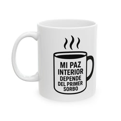Taza "Mi paz interior depende del primer sorbo" – 11oz & 15oz - Venemoda